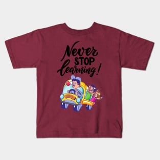 never stop learning Kids T-Shirt